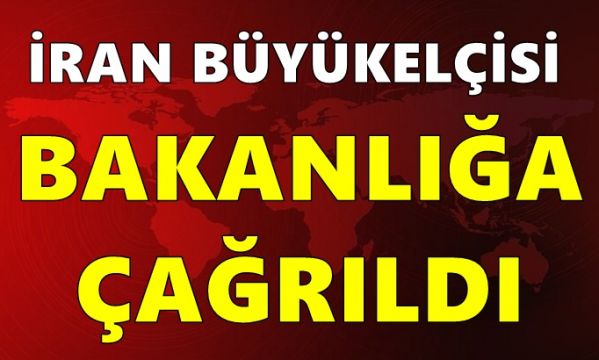 Balistik füzeye ilişkin tepki: İran'ın Ankara Büyükelçisi Dışişleri Bakanlığına çağrıldı!