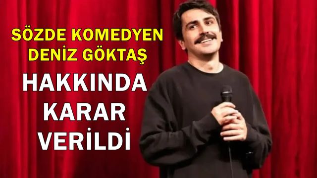 Sözde komedyen Deniz Göktaş hakkında karar verildi! İşte ilk ifadesi...
