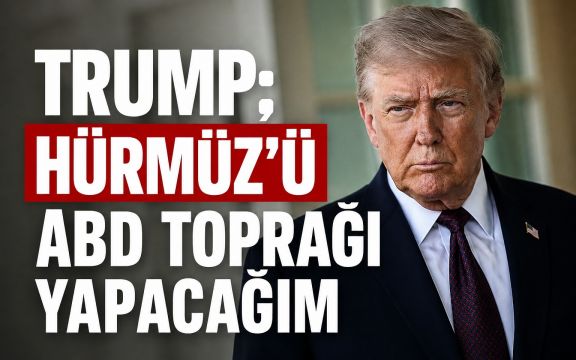 Trump'tan Hürmüz Boğazı Açıklaması: "ABD Toprağı İlan Edeceğim"