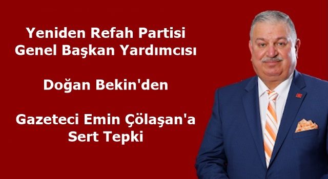 Yeniden Refah Partisi'nden Emin Çölaşan'a sert tepki