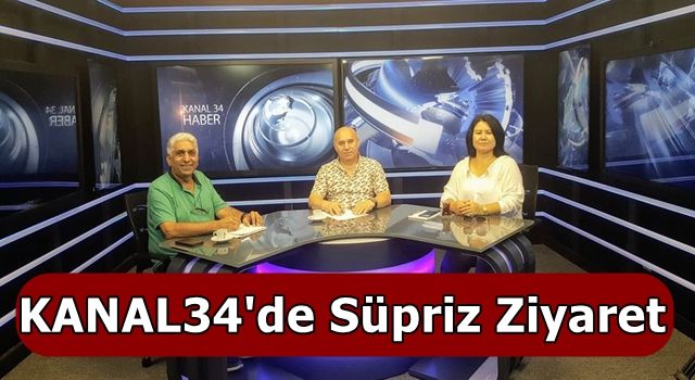 KANAL34 Televizyonu'na Süpriz Ziyaret