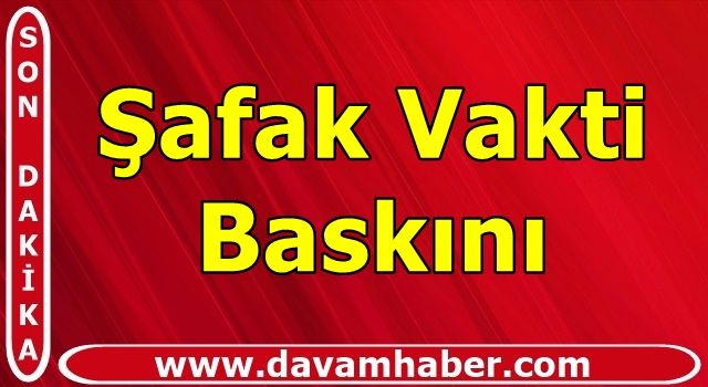 Şafak Vakti Baskını