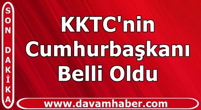 KKTC'nin Cumhurbaşkanı Belli Oldu