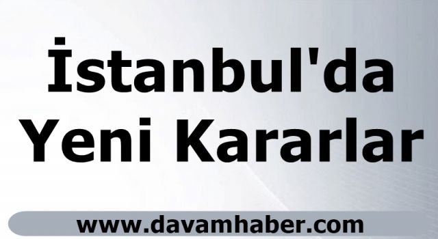 İstanbul'da koronavirüs toplantısı! Yeni kararlar açıklandı