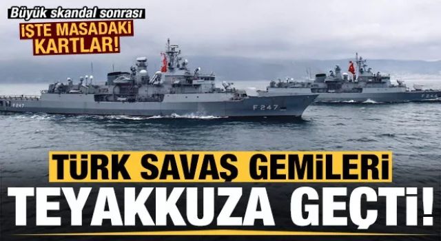 Türk savaş gemileri teyakkuzda!