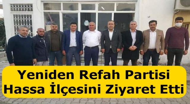 Yeniden Refah Partisi Hatay İl Başkanlığı İlçeleri Geziyor