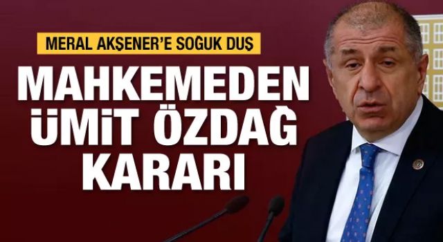 Mahkemeden Ümit Özdağ kararı!