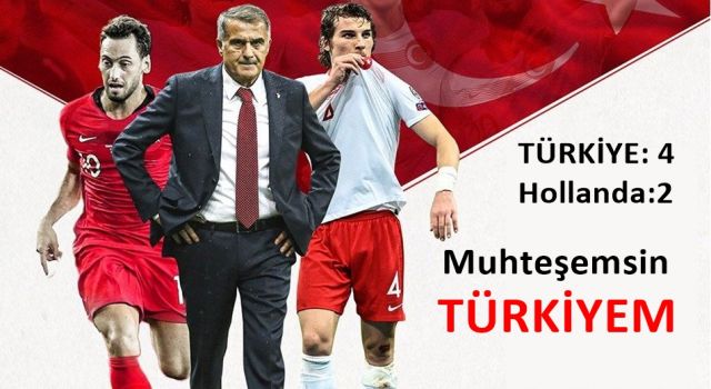 Muhteşem Gece: TÜRKİYE - 4 Hollanda - 2