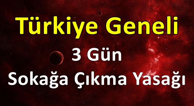 23 Nisan genelgesi, 3 gün sokağa çıkma yasağı