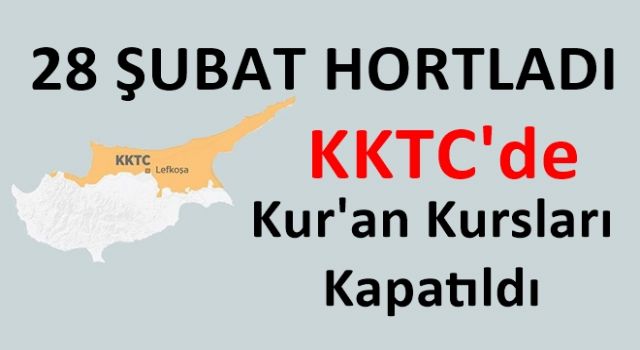 KKTC'de Kur'an kursları kapatıldı! Türkiye'den sert tepki!