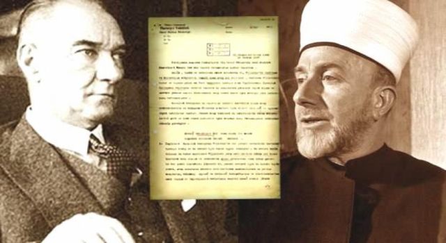 Kudüs Büyük Müftüsü’nün Atatürk’e bundan 84 yıl önce yazdığı kehaneti andıran mektup