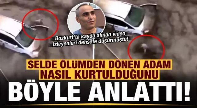 Bozkurt'taki selde ölümden dönen adam nasıl kurtulduğunu böyle anlattı!