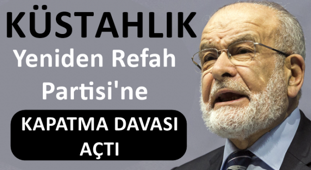 KÜSTAHLIK... Karamollaoğlu, Yeniden Refah Partisi hakkında kapatma davası açtığını belirtti