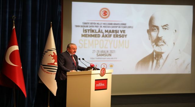 TBMM BAŞKANI ŞENTOP, SAMSUN'DA "İSTİKLAL MARŞI VE MEHMET AKİF ERSOY SEMPOZYUMU'NDA KONUŞTU