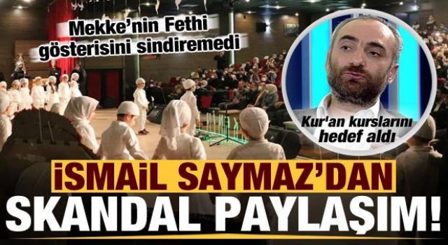 İsmail Saymaz'dan skandal paylaşım! Kur'an kurslarını hedef aldı