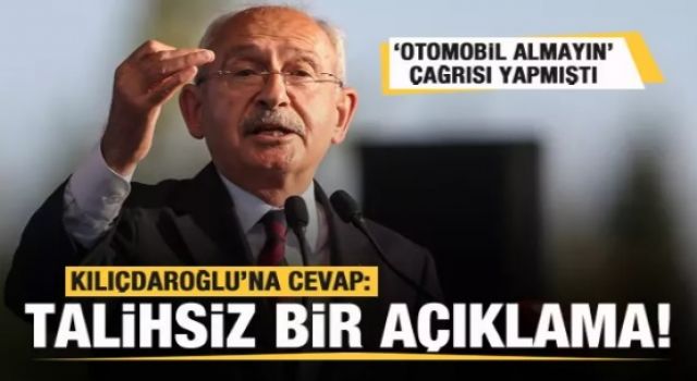 'Otomobil' çağrısı yapan Kılıçdaroğlu'na cevap: Talihsiz bir açıklama!