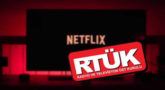 RTÜK, Netflix'e inceleme başlattı