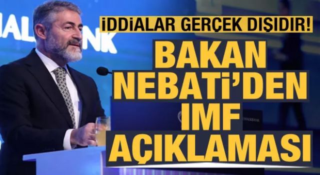 Bakan Nebati: IMF ile bir anlaşma imzalanmadı