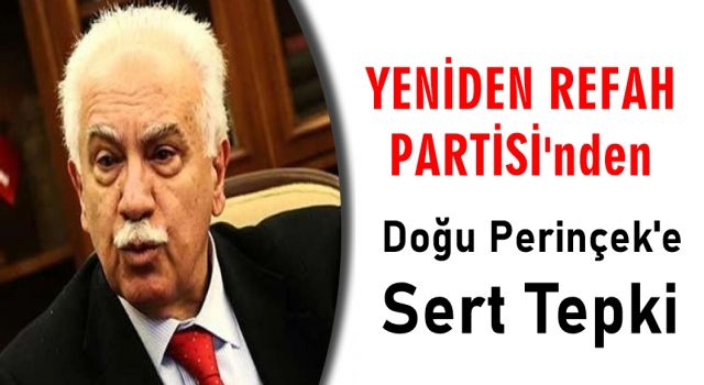 Yeniden Refah Partisi'nden Doğu Perinçek'e sert tepki