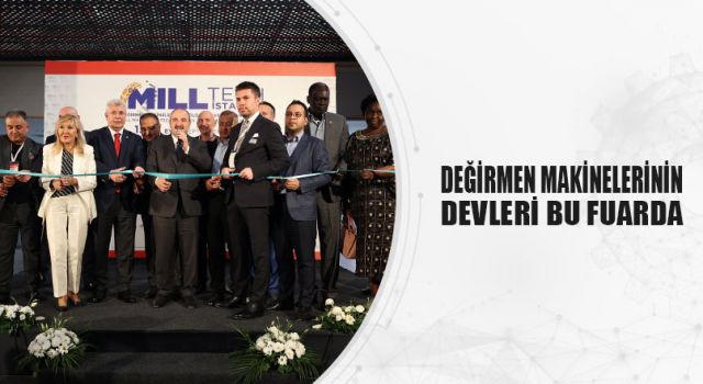 DEĞİRMEN MAKİNELERİNİN DEVLERİ BU FUARDA