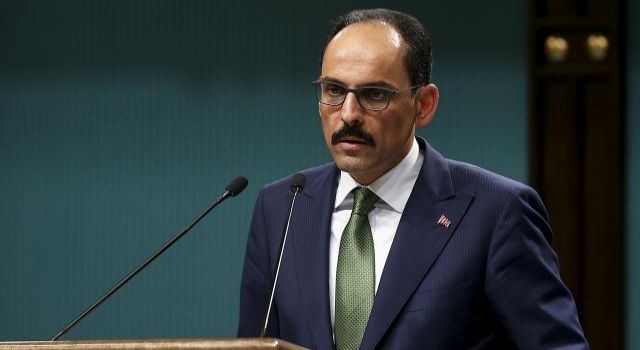 İbrahim Kalın'dan son dakika harekat mesajı: Yarın, haftaya veya her an olabilir!