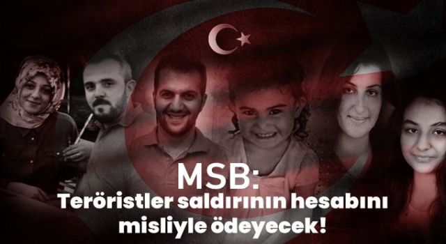 Teröristler Saldırının Hesabını Misliyle Ödeyecek!