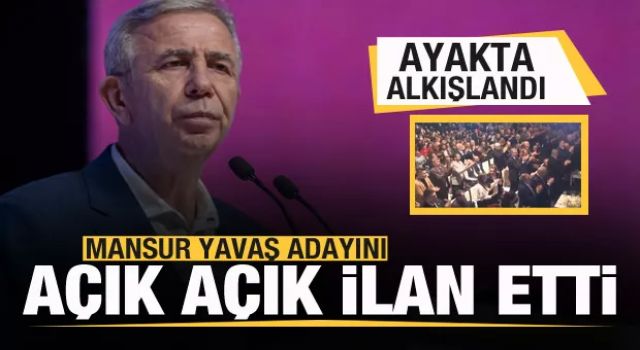 Mansur Yavaş adayını açık açık ilan etti! Ayakta alkışlandı