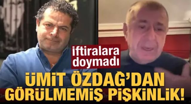 İftiralara doymayan Ümit Özdağ'dan görülmemiş pişkinlik!