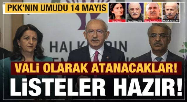 PKK'nın umudu Kılıçdaroğlu ve seçim! Teröristler vali olarak atanacak...Listeler hazır