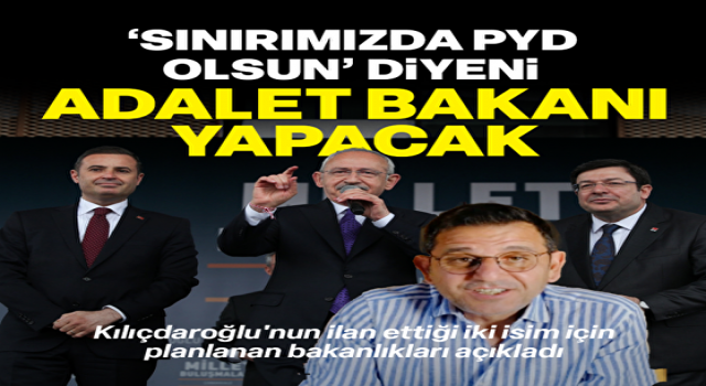 Fatih Portakal'dan 'Kılıçdaroğlu seçilirse iki bakanı belli' iddiası: 'Sınırımızda PYD olsun' diyen Muharrem Erkek'i Adalet Bakanı yapacak