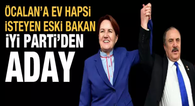 Öcalan'a ev hapsi isteyen Salim Ensarioğlu, İYİ Parti'den aday gösterildi