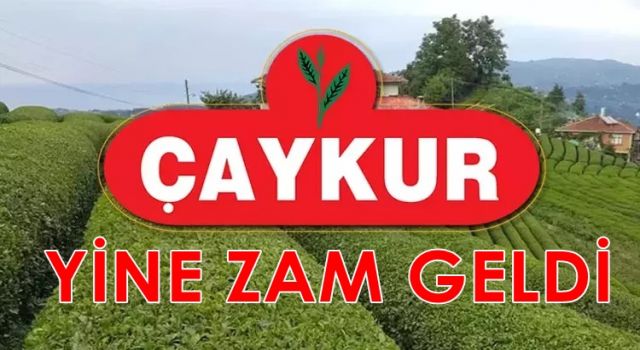 ÇAYKUR'dan kuru çaya yine zam geldi