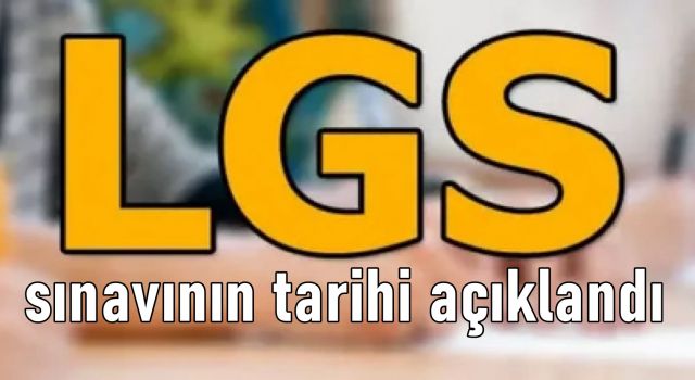 Son dakika: LGS sınavının tarihi açıklandı