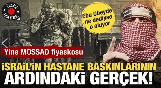 Yine Mossad fiyaskosu! Rehineler için hastaneleri bastılar, hüsranla çekildiler