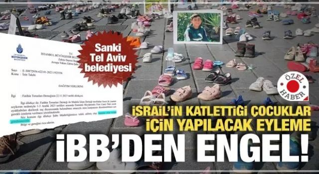 Gazzeli çocuklar için düzenlenecek eyleme İBB freni! İzin vermediler