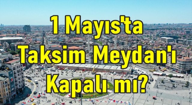 Bakan Yerlikaya'dan 1 Mayıs açıklaması