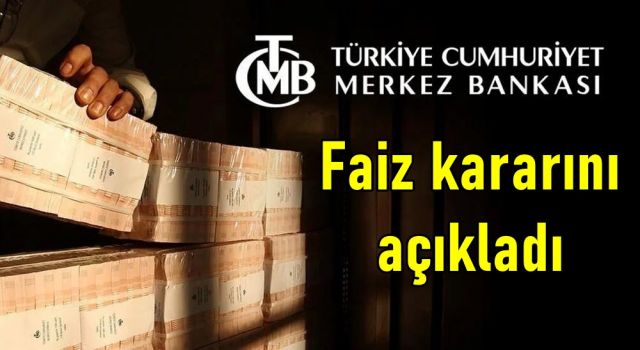 Merkez Bankası faiz kararını açıkladı