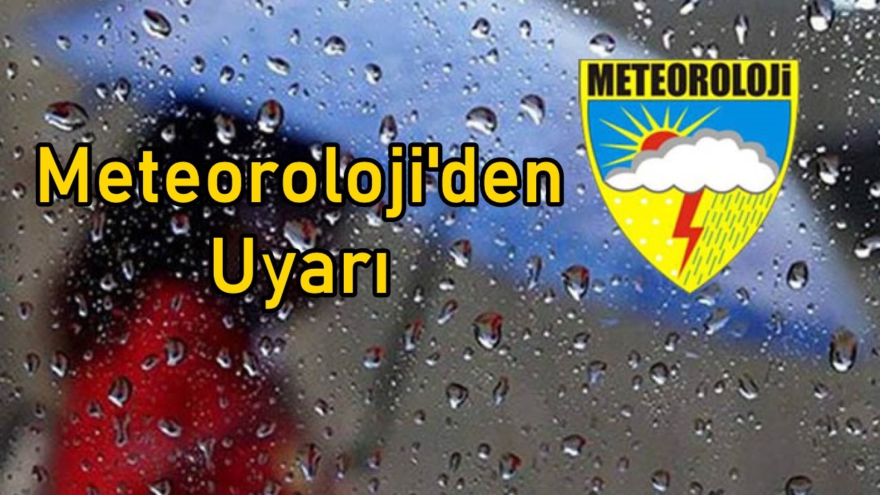 Meteoroloji'den Uyarı