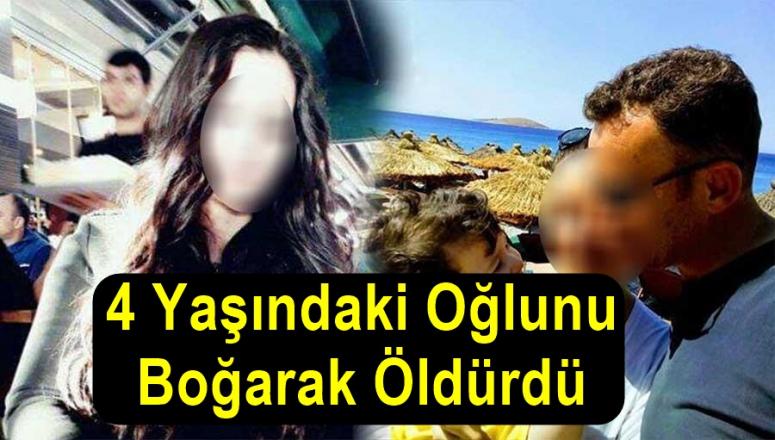 4 Yaşındaki Oğlunu Boğarak Öldürdü