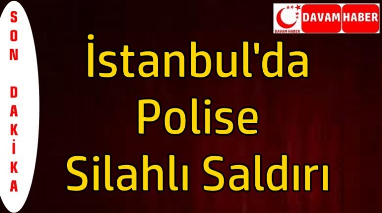 İstanul'da Polise Silahlı Saldırı