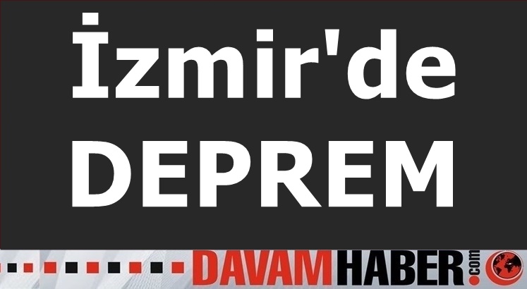 İzmir'de Deprem Oldu