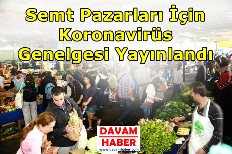 Semt Pazarları İçin Koronavirüs Genelgesi Yayınlandı