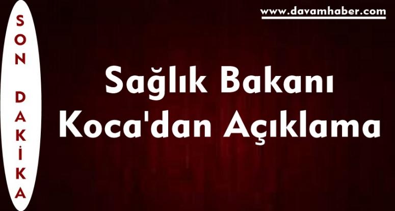 Sağlık Bakanı Koca'dan Açıklama