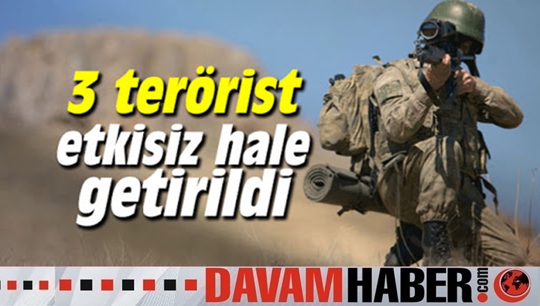 Hakkari Çukurca Kazan Vadisi Bölgesinde 3 Terörist Etkisiz Hale Getirildi