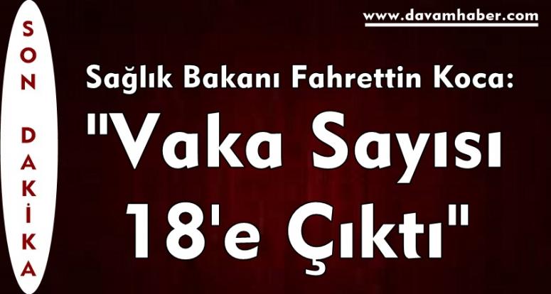 "Vaka Sayısı 18'e Çıktı"