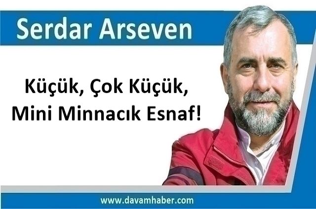 Küçük, Çok Küçük, Mini Minnacık Esnaf!