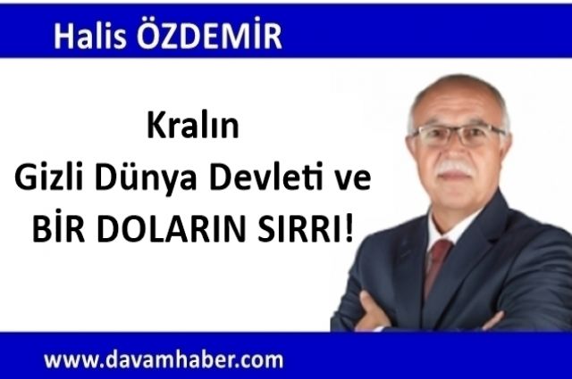 Kralın Gizli Dünya Devleti ve BİR DOLARIN SIRRI!