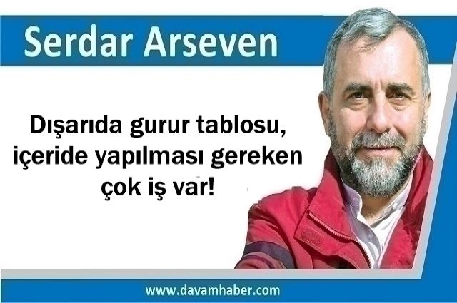 ​Dışarıda gurur tablosu, içeride yapılması gereken çok iş var!