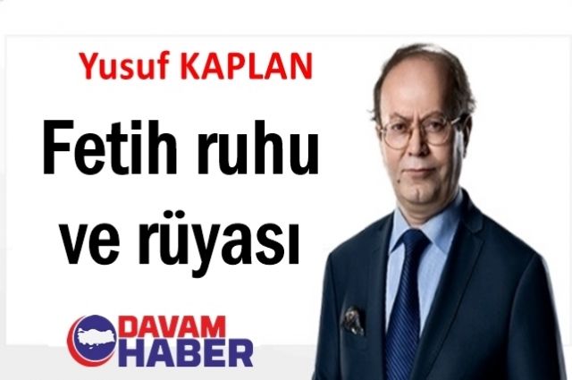 Fetih ruhu ve rüyası