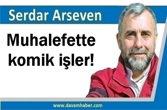 Muhalefette komik işler!